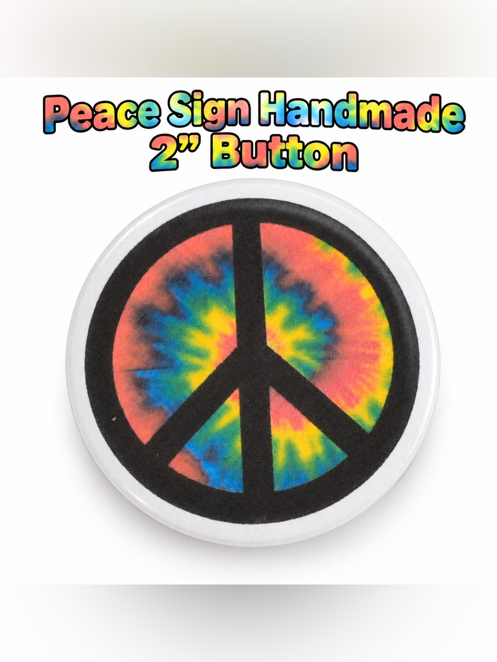 Tie-Dye Peace Sign 2” Button Pin Handmade